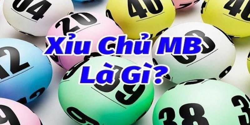 Những nét chính về xỉu chủ miền Bắc