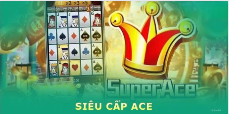 Siêu cấp Ace